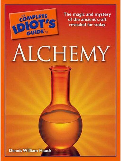 Title details for Complete Idiot's Guide to Alchemy by Dennis William Hauck - Available